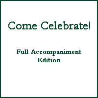 Come Celebrate - Full Accompaniment Edition