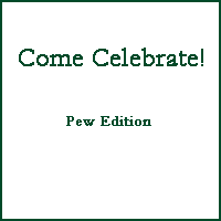 Come Celebrate - Pew Edition